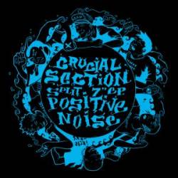 Crucial Section : Crucial Section - Positive Noise